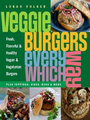 cover image of Veggie Burgers Every Which Way